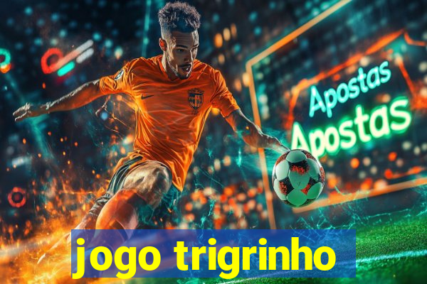 jogo trigrinho